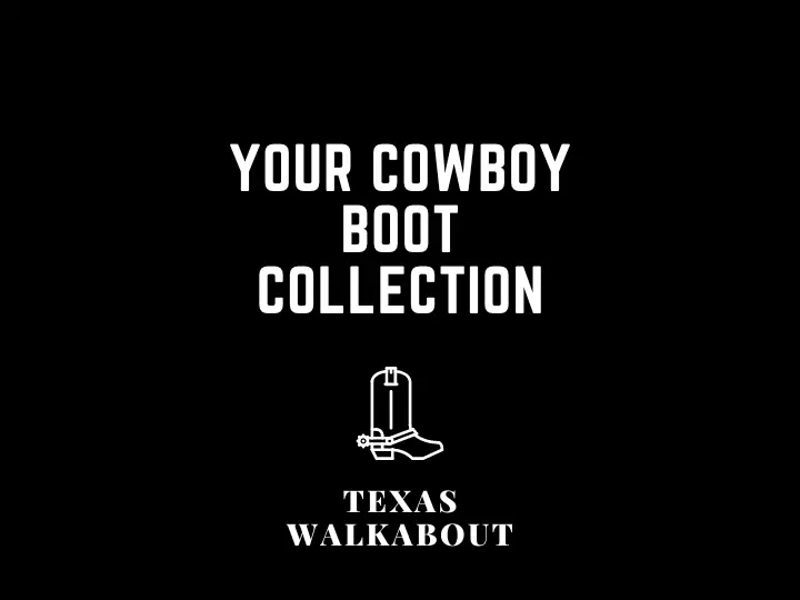 Your cowboy boot collection