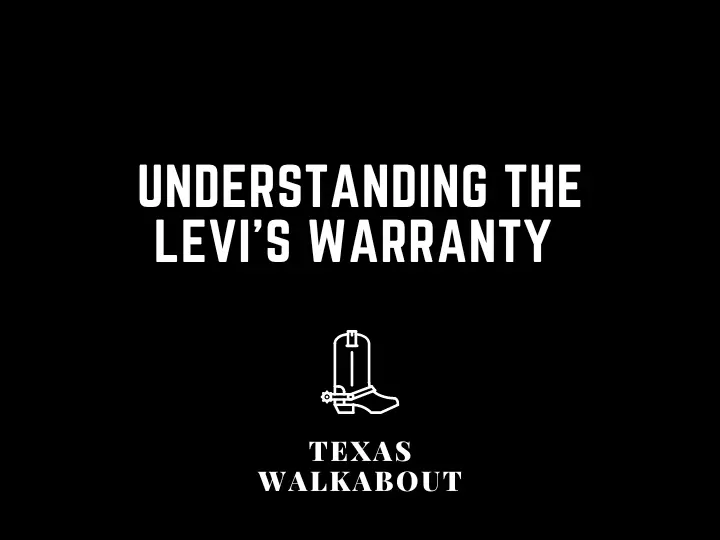 Understanding the Levi's warranty 