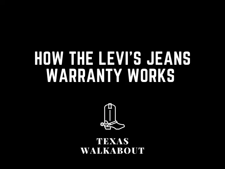 How the Levi's jeans warranty works 