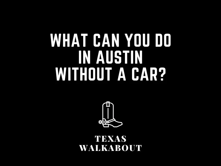 What Can You Do in Austin Without a Car?