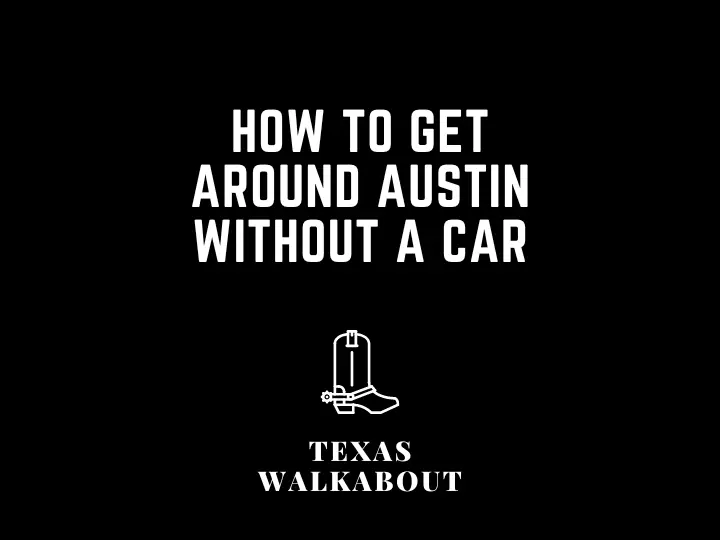 How to get Around Austin Without a Car