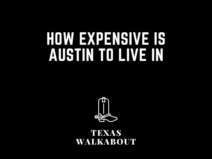 How expensive is Austin to Live In