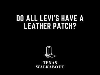 Levi jeans without leather patch: Here's What To Know – TexasWalkabout