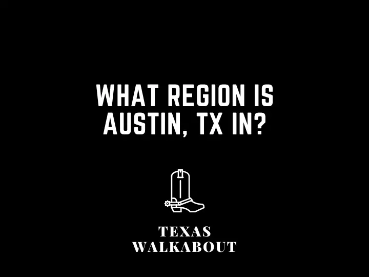 What region is Austin, TX in?